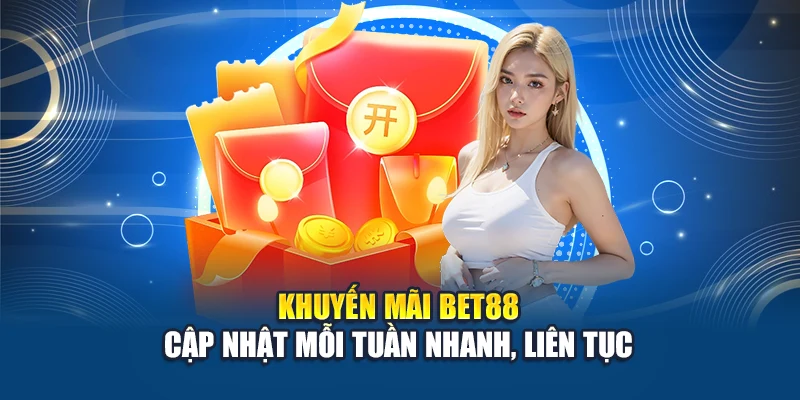 Chương trình ưu đãi tại Bet88 được cập nhật liên tục