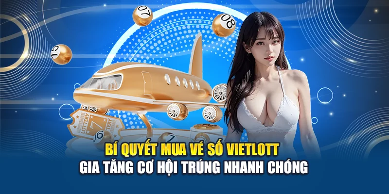 Biết các bí quyết mua vé số Vietlott cùng Bet88 để chơi game hiệu quả và trúng lớn